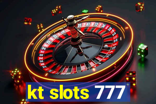 kt slots 777